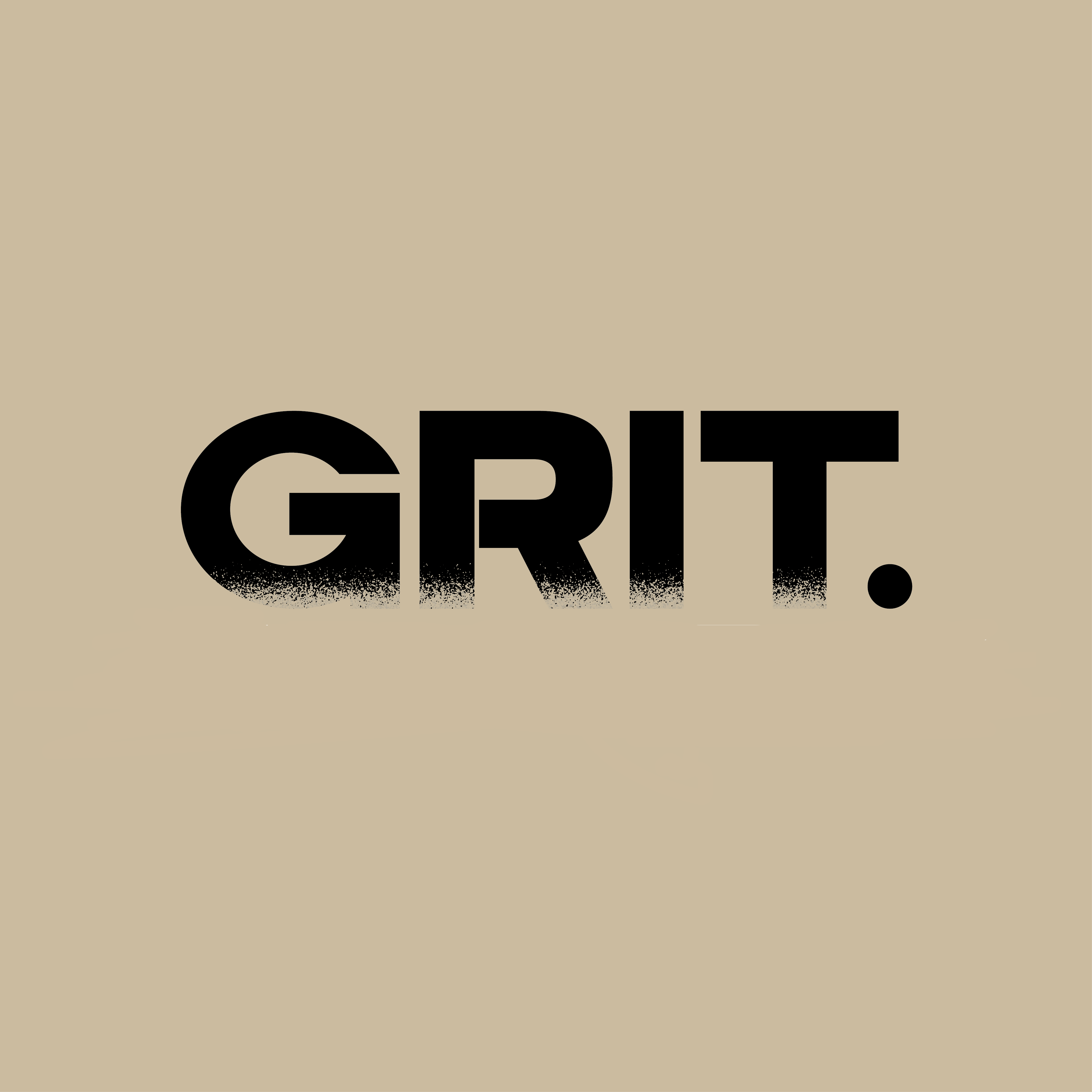 GRIT.